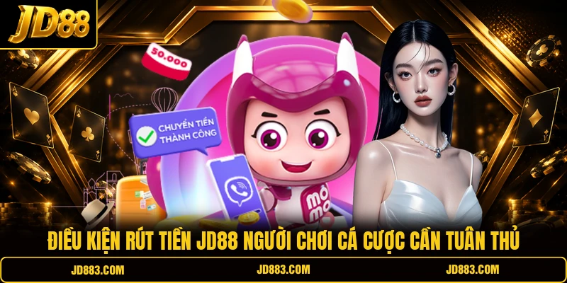 Rút Tiền JD88 – Hướng Dẫn Quy Trình Giao Dịch Chi Tiết - mudeti.bet