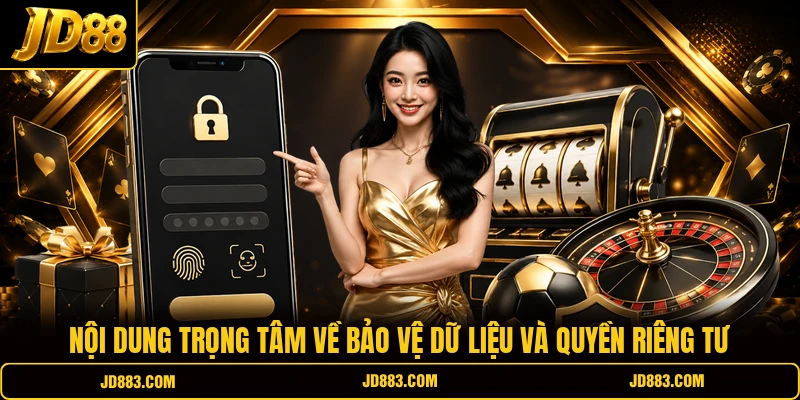 Chính Sách Bảo Mật JD88 - Cam Kết An Toàn Dữ Liệu Người Dùng - mudeti.bet