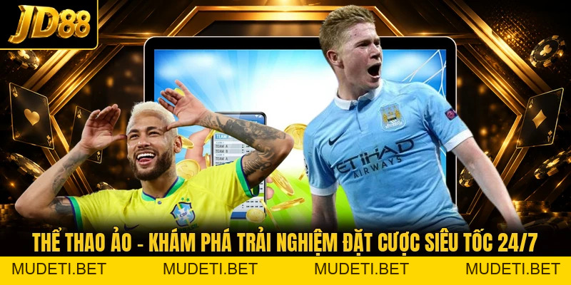 Thể Thao Ảo – Giải Đấu Mô Phỏng Với Tốc Độ Cập Nhật Nhanh - mudeti.bet